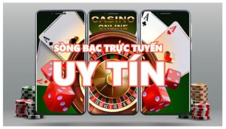 Lựa chọn sòng bạc trực tuyến uy tín tạo cảm giác an toàn cho người chơi